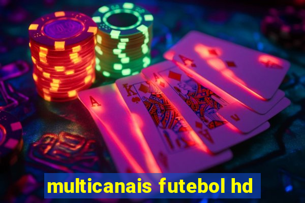 multicanais futebol hd